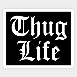 Thug Life Magnet